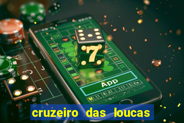 cruzeiro das loucas assistir gratis